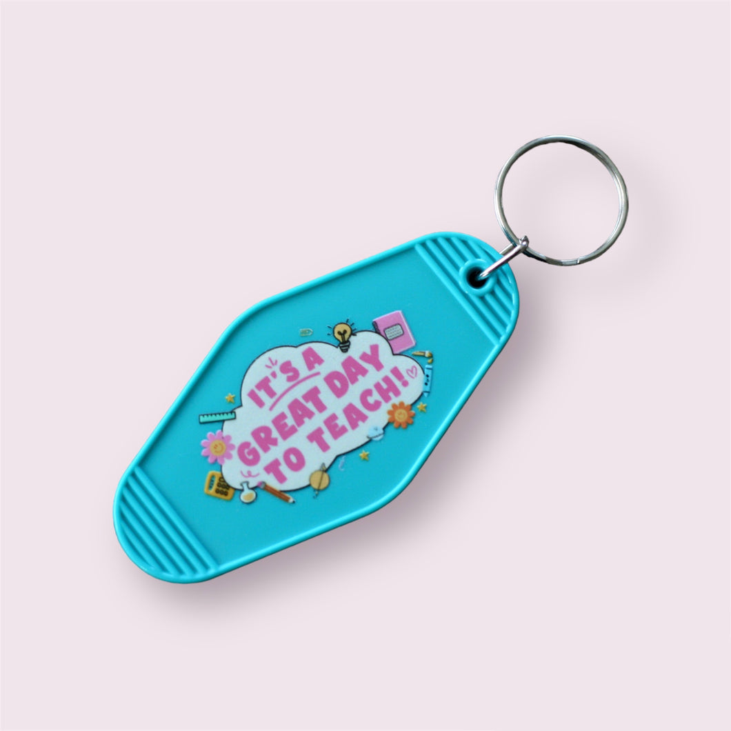 It's A Great Day to Teach Motel Keychain